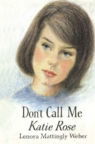 Cover of Don't Call Me Katie Rose