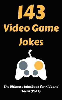 Cover of 143 Video Game Jokes