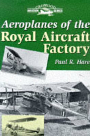 Cover of Aeroplanes of the Royal Aircraft Factory