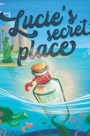 Cover of Lucie's Secret Place