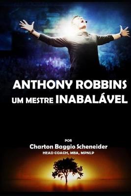 Book cover for Anthony Robbins - Um Mestre Inabalavel