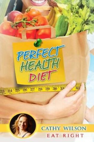 Cover of Perfect Health Diet