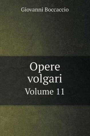 Cover of Opere volgari Volume 11