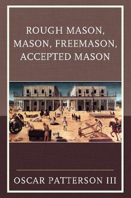 Book cover for Rough Mason, Mason, Freemason, Accepted Mason