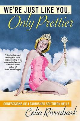 Book cover for We're Just Like You, Only Prettier