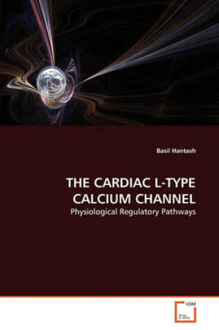 Cover of The Cardiac L-Type Calcium Channel