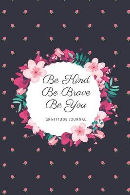 Book cover for Be Kind Be Brave Be You