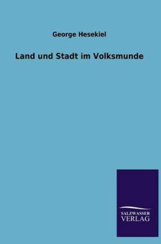 Cover of Land und Stadt im Volksmunde