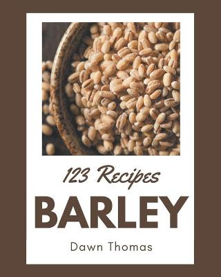 Book cover for 123 Barley Recipes