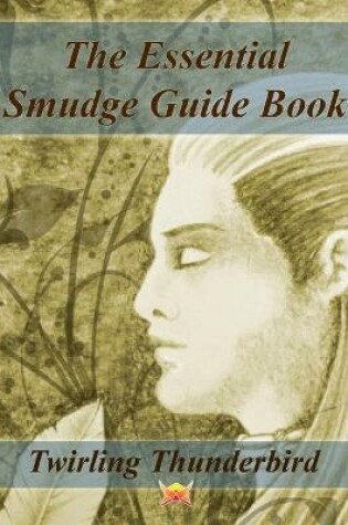 Cover of The Essential Smudge Guide Book