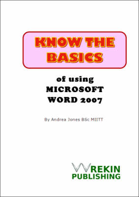 Book cover for Know the Basics of Using Microsoft Word 2007