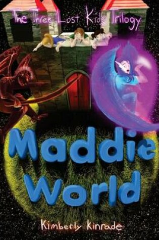 Cover of Maddie World (the Three Lost Kids Series)