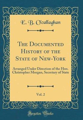 Book cover for The Documented History of the State of New-York, Vol. 2