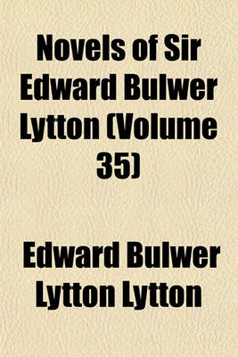 Book cover for Novels of Sir Edward Bulwer Lytton (Volume 35)