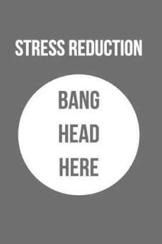 Cover of Stress Reduction Bang Head Here