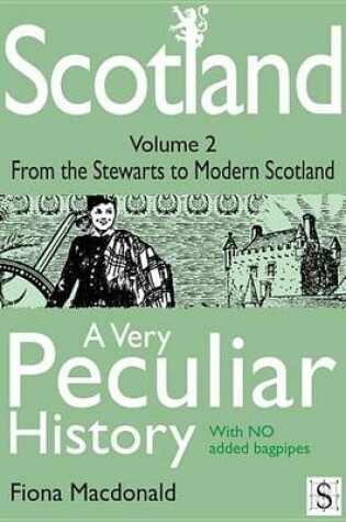 Cover of Scotland, a Very Peculiar History - Volume 2