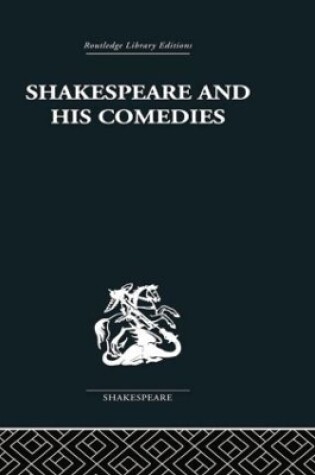 Cover of Shakespeare and his Comedies