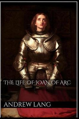 Book cover for The Life of Joan of Arc