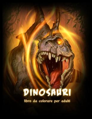 Book cover for Dinosauri Libro da Colorare