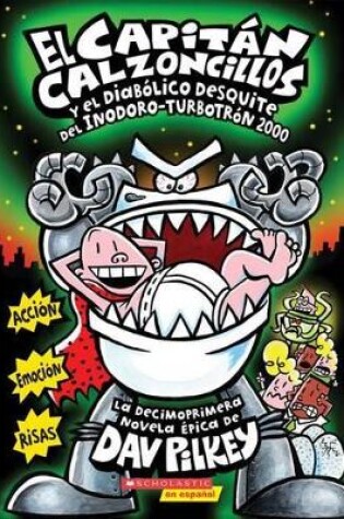 Cover of El Capit�n Calzoncillos Y El Diab�lico Desquite del Inodoro Turbotr�n 2000 (Captain Underpants #11)