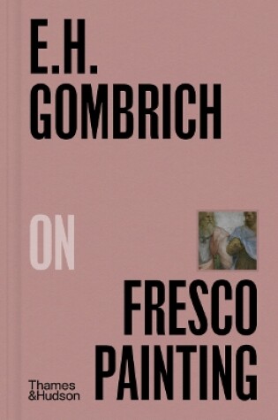 Cover of E.H.Gombrich on Fresco Painting