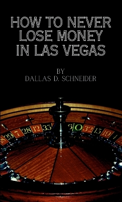 Book cover for How to Never Lose Money in Las Vegas - Pocket Book