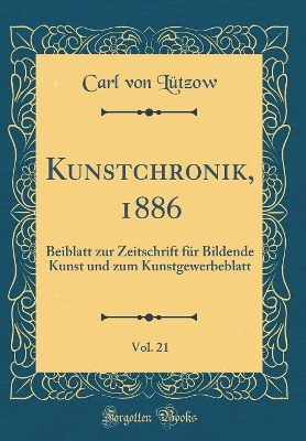 Book cover for Kunstchronik, 1886, Vol. 21