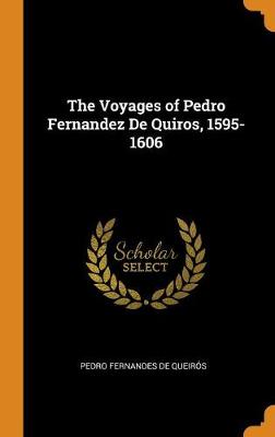 Book cover for The Voyages of Pedro Fernandez de Quiros, 1595-1606