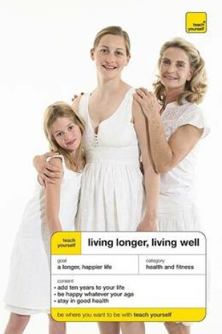 Cover of Teach Yourself Living Longer, Living Well