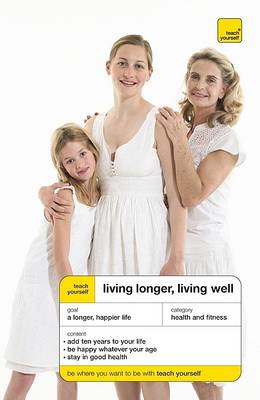 Cover of Teach Yourself Living Longer, Living Well