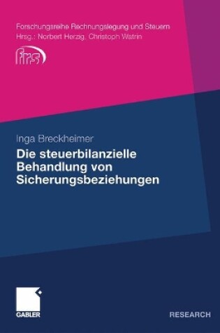 Cover of Die steuerbilanzielle Behandlung von Sicherungsbeziehungen