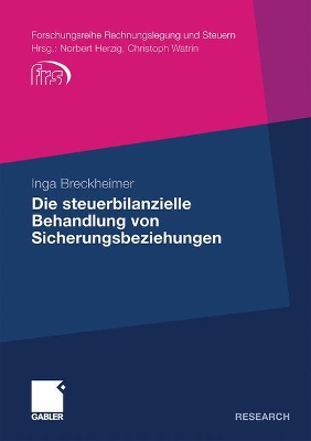 Cover of Die steuerbilanzielle Behandlung von Sicherungsbeziehungen