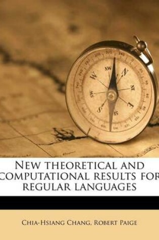 Cover of New Theoretical and Computational Results for Regular Languages