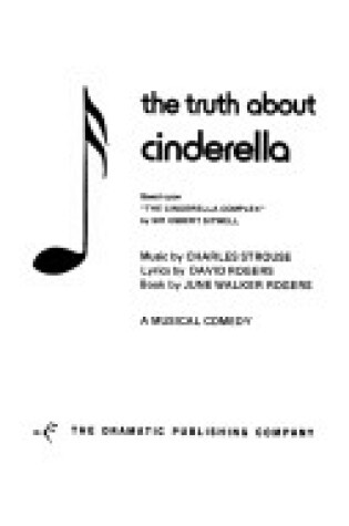 Cover of The Truth about Cinderella - Musical