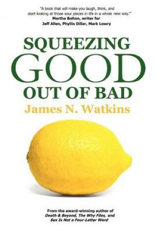 Cover of Squeezing Good Out of Bad