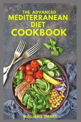 Cover of The Advanced Mediterranean Diet Cookbook