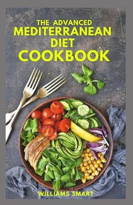 Book cover for The Advanced Mediterranean Diet Cookbook