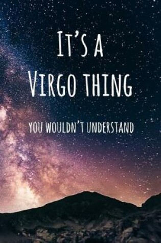 Cover of It's a Virgo Thing You Wouldn't Understand