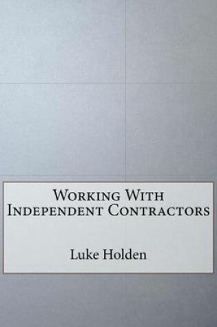 Cover of Working with Independent Contractors