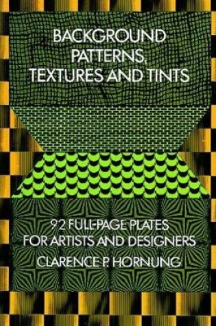 Cover of Background Patterns, Textures and Tints