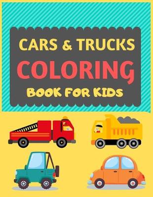Book cover for Cars & Trucks Coloring Book For Kids