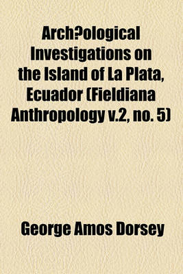 Cover of Archaeological Investigations on the Island of La Plata, Ecuador