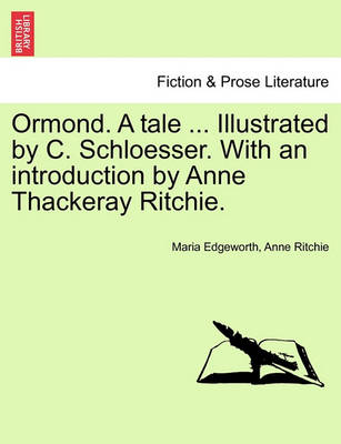 Book cover for Ormond. a Tale ... Illustrated by C. Schloesser. with an Introduction by Anne Thackeray Ritchie.