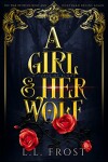 Book cover for A Girl and Her Wolf