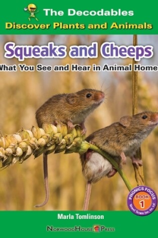 Cover of Squeak and Cheeps: What You See and Hear in Animal Homes