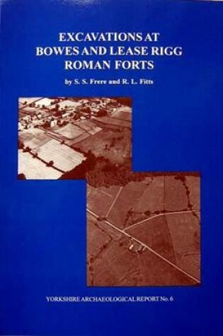 Cover of Excavations at Bowes and Lease Rigg Roman Forts