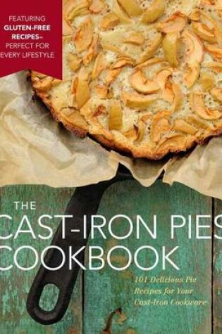 Cover of The Cast Iron Pies Cookbook