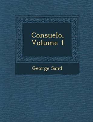 Book cover for Consuelo, Volume 1