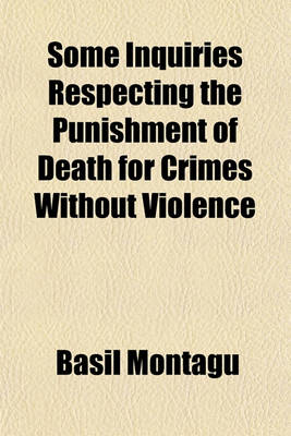 Book cover for Some Inquiries Respecting the Punishment of Death for Crimes Without Violence