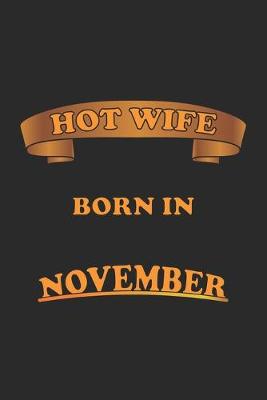 Book cover for Hot Wife Born In November